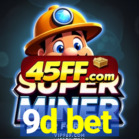 9d bet